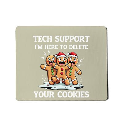Techsupport IM Here To Delete Your Cookies Christmas Tshi Mousepad
