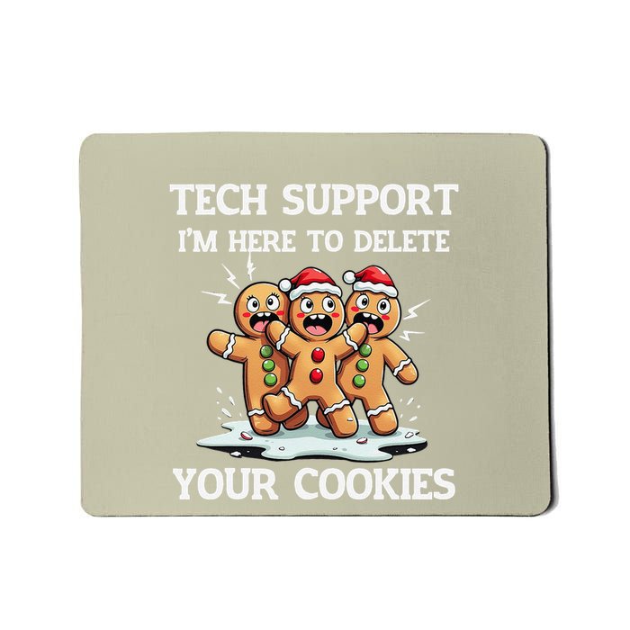 Techsupport IM Here To Delete Your Cookies Christmas Tshi Mousepad