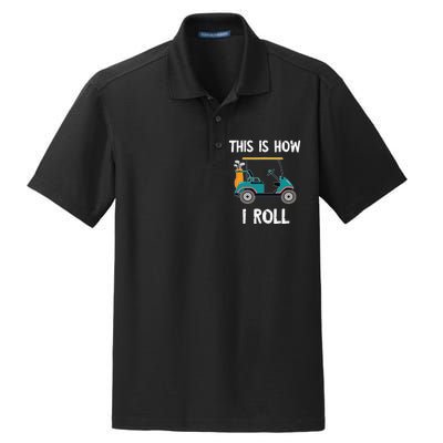 This Is How I Roll Golf Cart Driver Sport Player Golfer Dry Zone Grid Polo