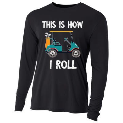 This Is How I Roll Golf Cart Driver Sport Player Golfer Cooling Performance Long Sleeve Crew