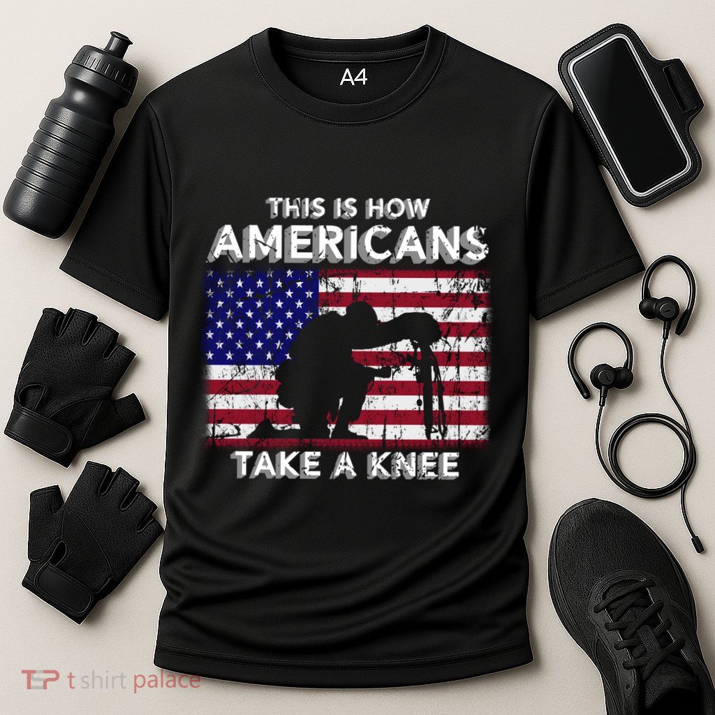 This Is How Americans Take A Knee Veteran Gift Performance Shirt