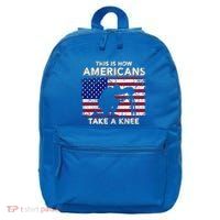 This Is How Americans Take A Knee Veteran Gift 16 in Basic Backpack