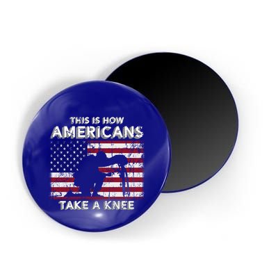 This Is How Americans Take A Knee Veteran Gift Magnet