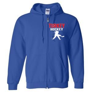 Turkey Ice Hockey Fans Jersey Turkish Hockey Team Supporter Cool Gift Full Zip Hoodie