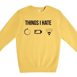 Things I Hate Gift Premium Crewneck Sweatshirt