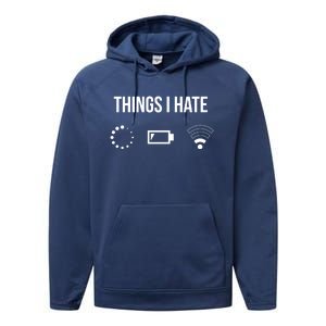 Things I Hate Gift Performance Fleece Hoodie