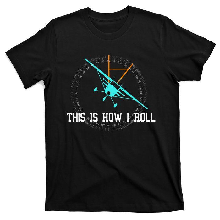 This Is How We Roll Pilot Funny Airplane Aircraft Tees T-Shirt