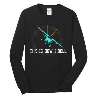 This Is How We Roll Pilot Funny Airplane Aircraft Tees Tall Long Sleeve T-Shirt