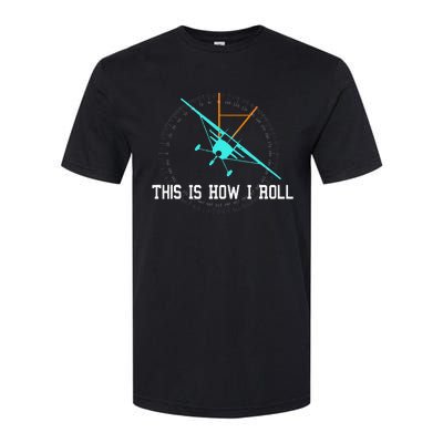 This Is How We Roll Pilot Funny Airplane Aircraft Tees Softstyle CVC T-Shirt