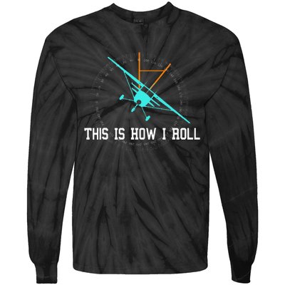 This Is How We Roll Pilot Funny Airplane Aircraft Tees Tie-Dye Long Sleeve Shirt