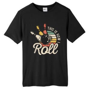 This Is How I Roll Retro Bowling Bowler Funny Gift Tall Fusion ChromaSoft Performance T-Shirt