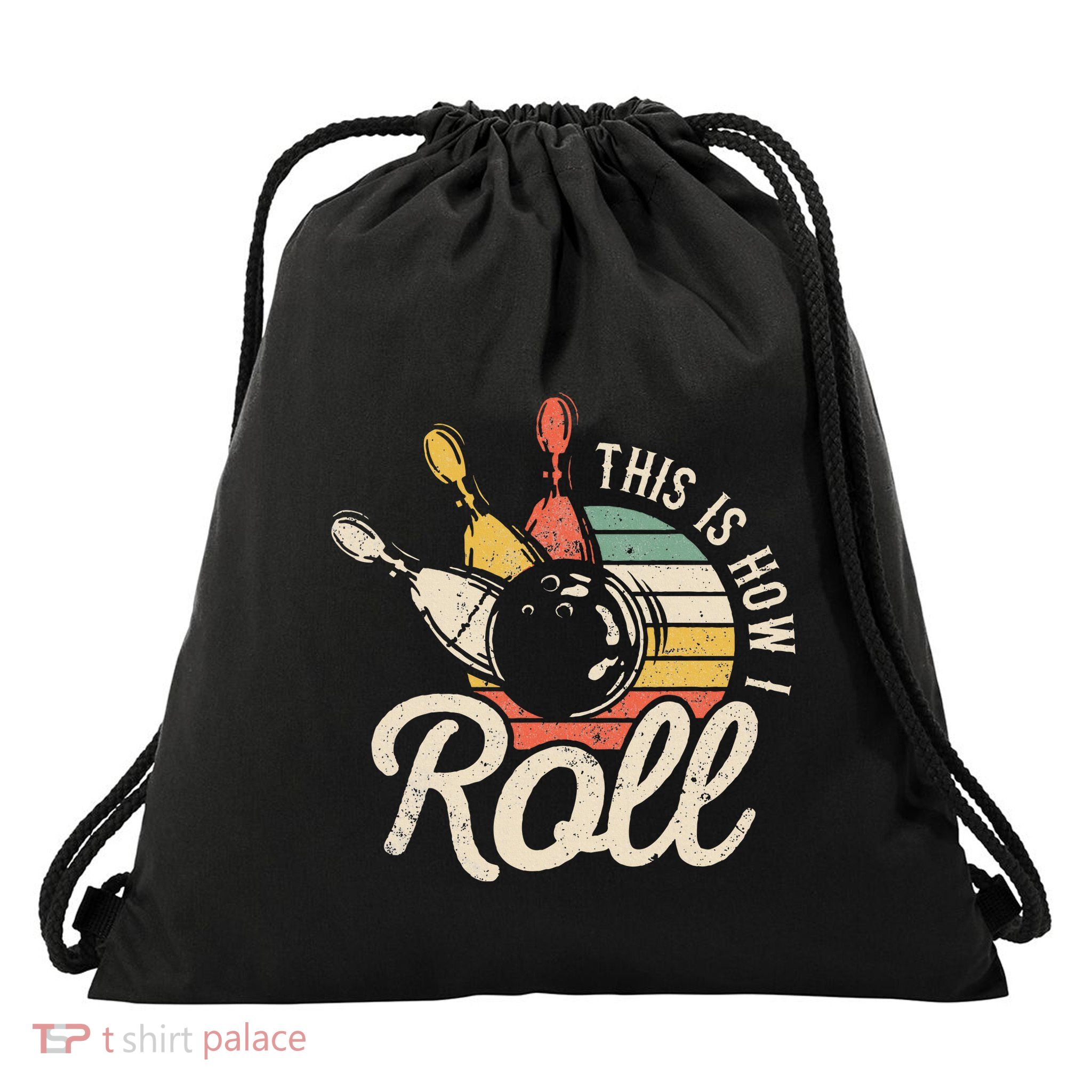 This Is How I Roll Retro Bowling Bowler Funny Gift Drawstring Bag