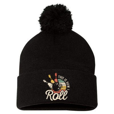 This Is How I Roll Retro Bowling Bowler Funny Gift Pom Pom 12in Knit Beanie