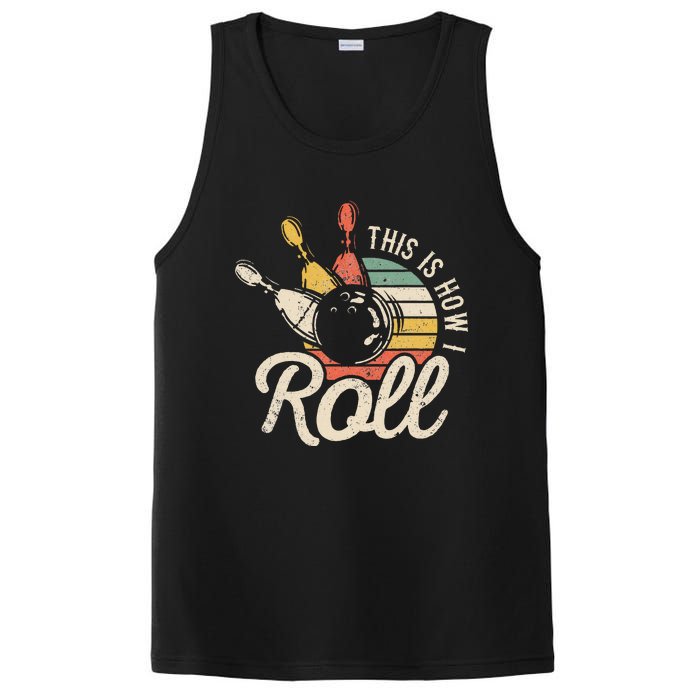 This Is How I Roll Retro Bowling Bowler Funny Gift PosiCharge Competitor Tank