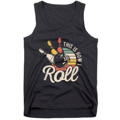 This Is How I Roll Retro Bowling Bowler Funny Gift Tank Top
