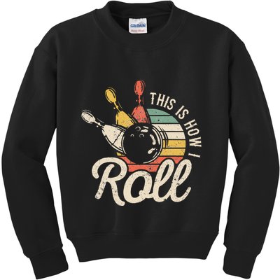 This Is How I Roll Retro Bowling Bowler Funny Gift Kids Sweatshirt