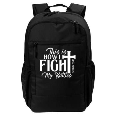 This Is How I Fight My Battles Bible Jesus Christian Faith Daily Commute Backpack