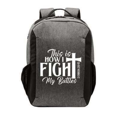 This Is How I Fight My Battles Bible Jesus Christian Faith Vector Backpack