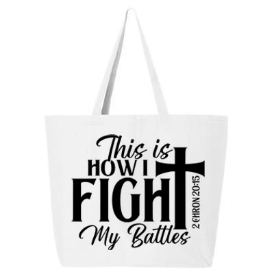 This Is How I Fight My Battles Bible Jesus Christian Faith 25L Jumbo Tote