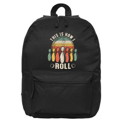 This Is How I Roll Retro Bowling Bowler Funny Novelty 16 in Basic Backpack