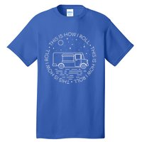 This Is How I Roll Gift Food Truck Cool Gift Tall T-Shirt