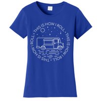 This Is How I Roll Gift Food Truck Cool Gift Women's T-Shirt