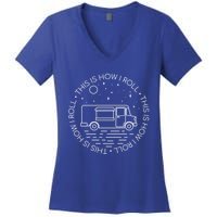 This Is How I Roll Gift Food Truck Cool Gift Women's V-Neck T-Shirt