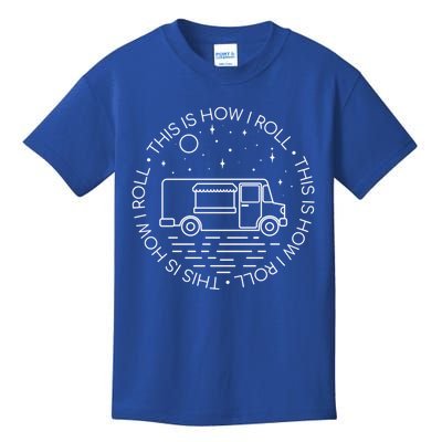 This Is How I Roll Gift Food Truck Cool Gift Kids T-Shirt