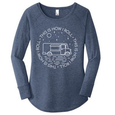 This Is How I Roll Gift Food Truck Cool Gift Women's Perfect Tri Tunic Long Sleeve Shirt