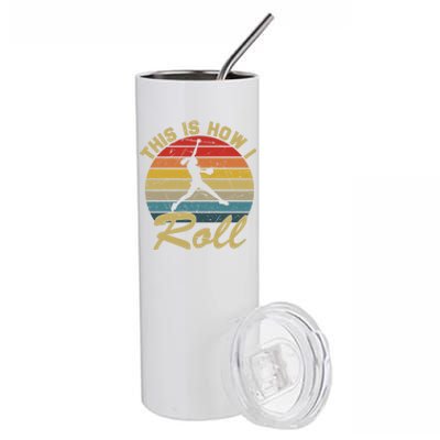 This Is How I Roll Retro Softball Girls Gift Stainless Steel Tumbler