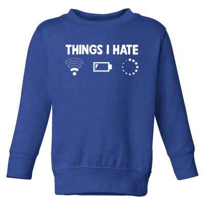 Things I Hate Programmer Gamer Gift Toddler Sweatshirt