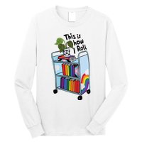 This Is How I Roll Pride Lgbtqia Library Long Sleeve Shirt