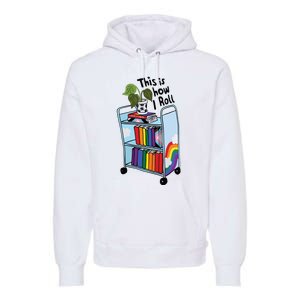 This Is How I Roll Pride Lgbtqia Library Premium Hoodie