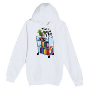 This Is How I Roll Pride Lgbtqia Library Premium Pullover Hoodie