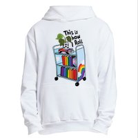 This Is How I Roll Pride Lgbtqia Library Urban Pullover Hoodie