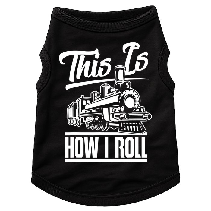 This Is How I Roll Train Engineer & Railroad Lovers TShirt Doggie Tank