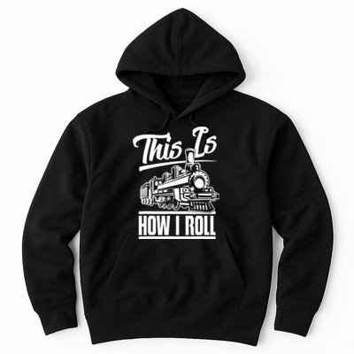 This Is How I Roll Train Engineer & Railroad Lovers TShirt Hoodie