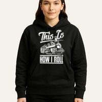 This Is How I Roll Train Engineer & Railroad Lovers TShirt Hoodie