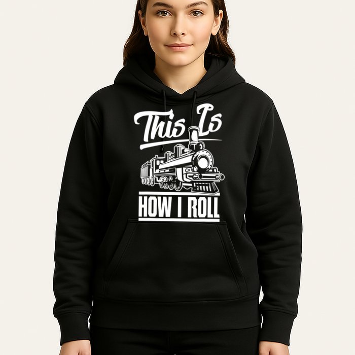 This Is How I Roll Train Engineer & Railroad Lovers TShirt Hoodie