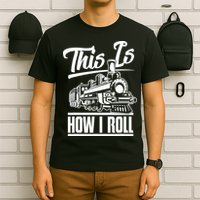 This Is How I Roll Train Engineer & Railroad Lovers TShirt T-Shirt