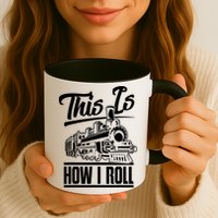 This Is How I Roll Train Engineer & Railroad Lovers TShirt Mug