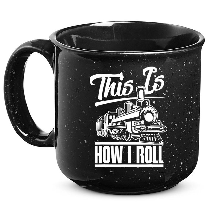 This Is How I Roll Train Engineer & Railroad Lovers TShirt 15oz Campfire Ceramic Mug