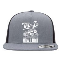 This Is How I Roll Train Engineer & Railroad Lovers TShirt Flat Bill Trucker Hat