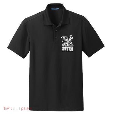 This Is How I Roll Train Engineer & Railroad Lovers TShirt Dry Zone Grid Polo