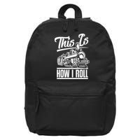 This Is How I Roll Train Engineer & Railroad Lovers TShirt 16 in Basic Backpack