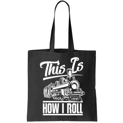 This Is How I Roll Train Engineer & Railroad Lovers TShirt Bag