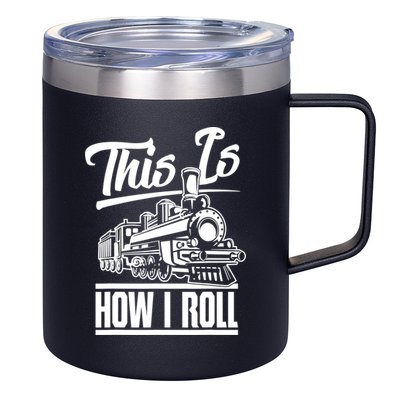 This Is How I Roll Train Engineer & Railroad Lovers TShirt 12oz Stainless Steel Coffee Mug