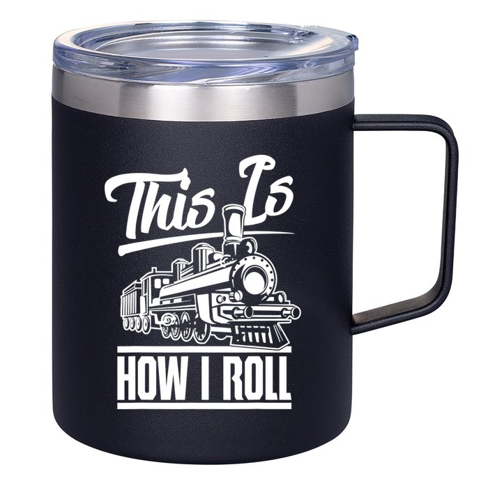 This Is How I Roll Train Engineer & Railroad Lovers TShirt 12oz Stainless Steel Coffee Mug