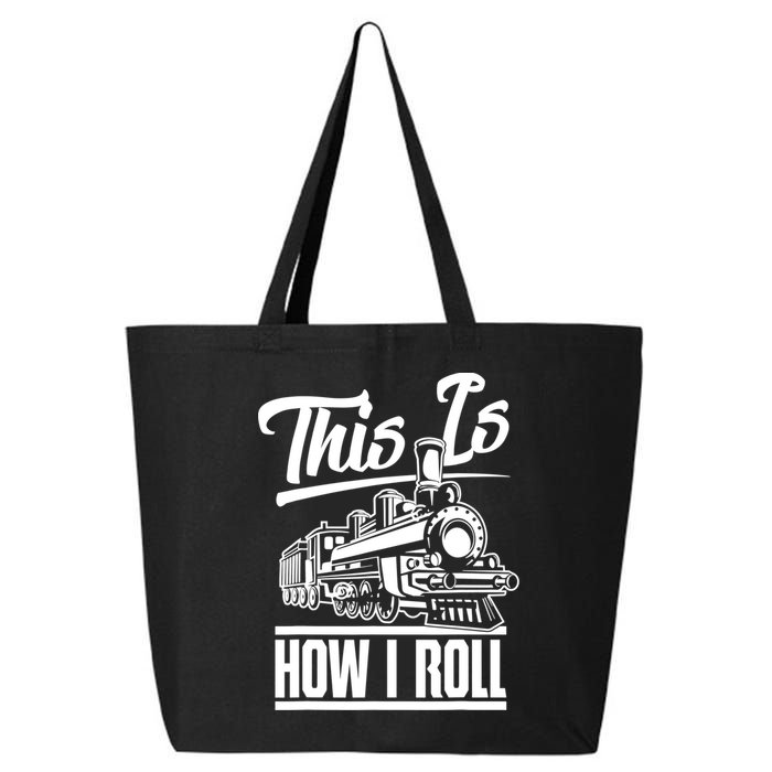 This Is How I Roll Train Engineer & Railroad Lovers TShirt 25L Jumbo Tote