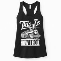 This Is How I Roll Train Engineer & Railroad Lovers TShirt Womens Tank Top